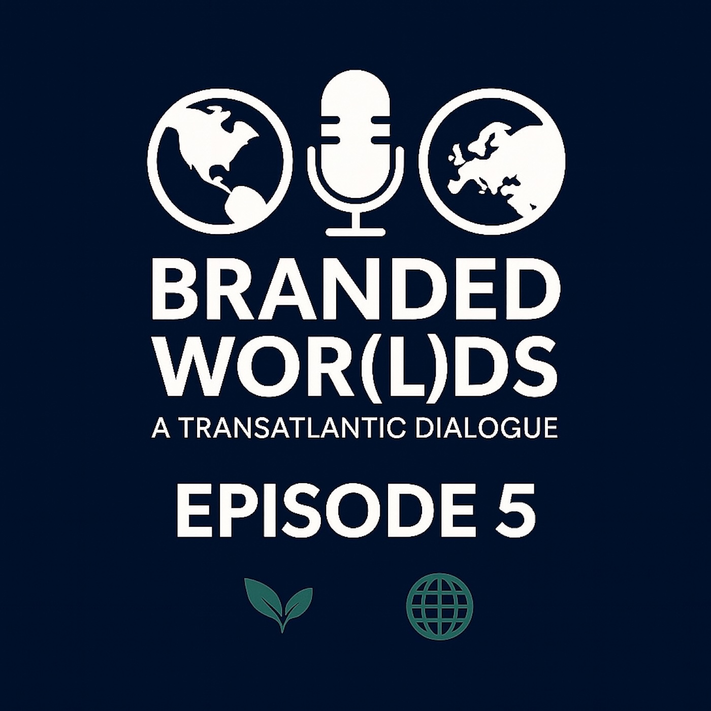 Branded Wor(l)ds – A Transatlantic Dialogue l Episode 5